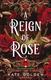 Cover of Reign of Rose