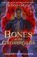 Cover of Bones At The Crossroads