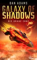Cover of Galaxy of Shadows - Die graue Zone