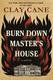Cover of Burn Down Master’s House