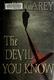 Cover of The Devil You Know