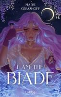 Cover of I am the Blade