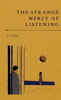 Cover of The Strange Mercy of Listening