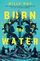 Cover of Burn the Water