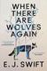 Cover of When there are wolves again