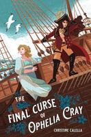 Cover of The Final Curse of Ophelia Cray