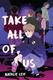 Cover of Take All of Us