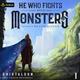Cover of He Who Fights with Monsters