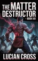 Cover of The Matter Destructor