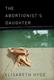 Cover of The abortionist's daughter