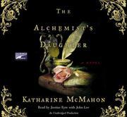 Cover of The alchemist's daughter