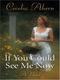 Cover of If You Could See Me Now