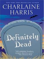 Cover of Definitely Dead (Southern Vampire Mysteries, Book 6)