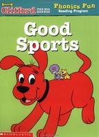 Cover of Good Sports (Clifford the Big Red Dog Phonics Fun Reading Program, Book 2)