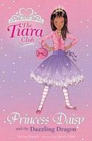Cover of Princess Daisy and the Dazzling Dragon (Tiara Club)