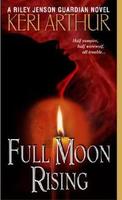 Cover of Full Moon Rising (Riley Jensen, Guardian, Book 1)