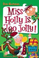 Cover of Miss Holly Is Too Jolly!