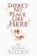 Cover of There's No Place Like Here