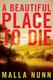 Cover of A beautiful place to die