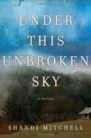Cover of Under This Unbroken Sky