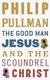 Cover of The Good Man Jesus and the Scoundrel Christ