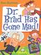 Cover of Dr. Brad has gone mad!