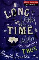 Cover of A long, long time ago and essentially true