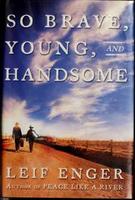 Cover of So brave, young, and handsome