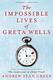 Cover of The Impossible Lives of Greta Wells
