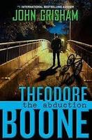 Cover of Theodore Boone, The Abduction