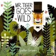 Cover of Mr. Tiger Goes Wild