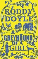 Cover of A Greyhound of a Girl