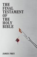 Cover of The Final Testament Of The Holy Bible