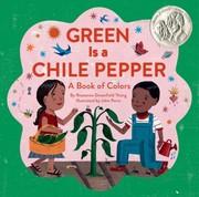 Cover of Green Is A Chile Pepper A Book Of Colors