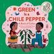 Cover of Green Is A Chile Pepper A Book Of Colors