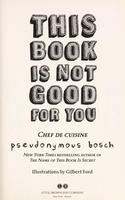 Cover of This Book Is Not Good For You
