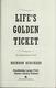 Cover of Life's golden ticket