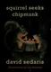 Cover of Squirrel Seeks Chipmunk