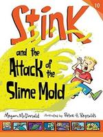 Cover of Stink and the Attack of the Slime Mold