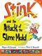 Cover of Stink and the Attack of the Slime Mold