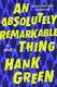 Cover of An Absolutely Remarkable Thing