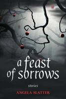 Cover of A Feast of Sorrows Stories