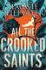 Cover of All the Crooked Saints