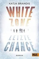 Cover of White Zone - Letzte Chance