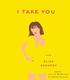 Cover of I Take You