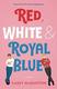 Cover of Red, White & Royal Blue