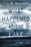 Cover of What Happened at the Lake