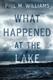 Cover of What Happened at the Lake