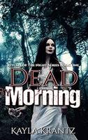 Cover of Dead by Morning