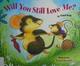 Cover of Will you still love me?